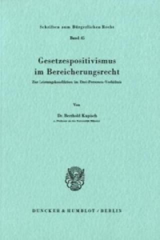 Książka Gesetzespositivismus im Bereicherungsrecht. Berthold Kupisch