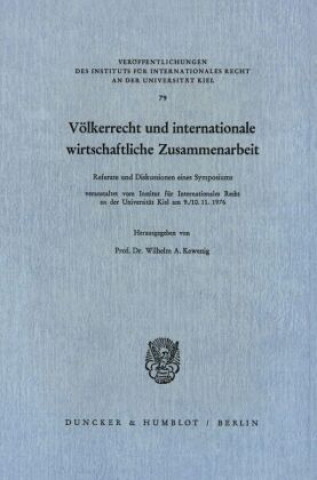 Kniha Völkerrecht und internationale wirtschaftliche Zusammenarbeit. Wilhelm A. Kewenig