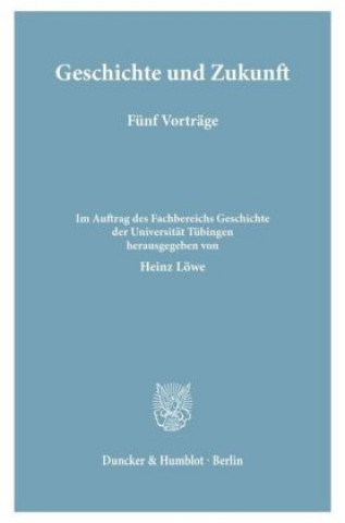 Kniha Geschichte und Zukunft. Heinz Löwe