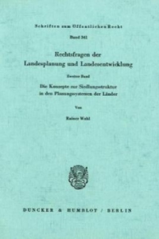 Carte Rechtsfragen der Landesplanung und Landesentwicklung. Rainer Wahl