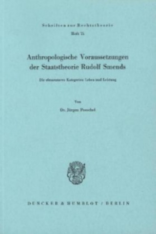 Carte Anthropologische Voraussetzungen der Staatstheorie Rudolf Smends. Jürgen Poeschel