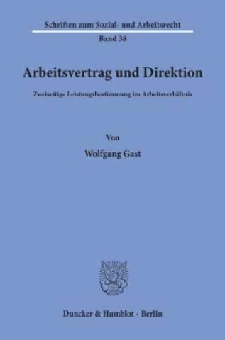 Knjiga Arbeitsvertrag und Direktion. Wolfgang Gast