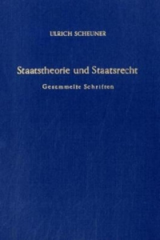 Kniha Staatstheorie und Staatsrecht. Ulrich Scheuner