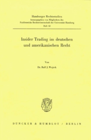Kniha Insider Trading im deutschen und amerikanischen Recht. Ralf J. Wojtek