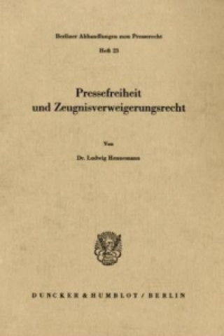 Kniha Pressefreiheit und Zeugnisverweigerungsrecht. Ludwig Hennemann