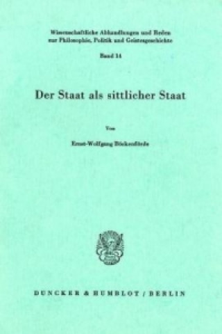 Knjiga Der Staat als sittlicher Staat. Ernst-Wolfgang Böckenförde