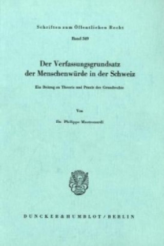 Knjiga Der Verfassungsgrundsatz der Menschenwürde in der Schweiz. Philippe Mastronardi