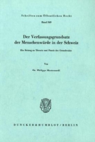 Książka Der Verfassungsgrundsatz der Menschenwürde in der Schweiz. Philippe Mastronardi