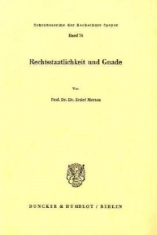 Könyv Rechtsstaatlichkeit und Gnade. Detlef Merten