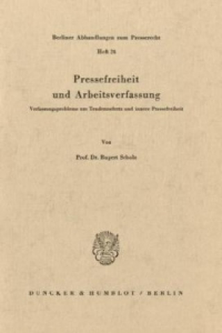Könyv Pressefreiheit und Arbeitsverfassung. Rupert Scholz