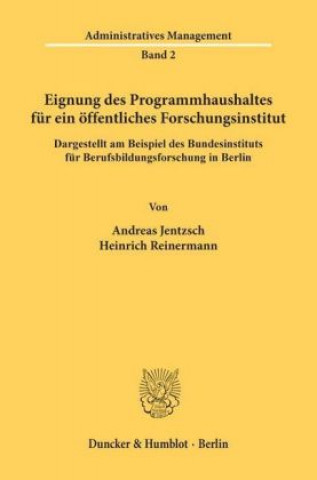 Book Eignung des Programmhaushaltes für ein öffentliches Forschungsinstitut, dargestellt am Beispiel des Bundesinstituts für Berufsbildungsforschung in Ber Andreas Jentzsch