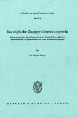 Könyv Das englische Zwangsvollstreckungsrecht. Jürgen Bunge
