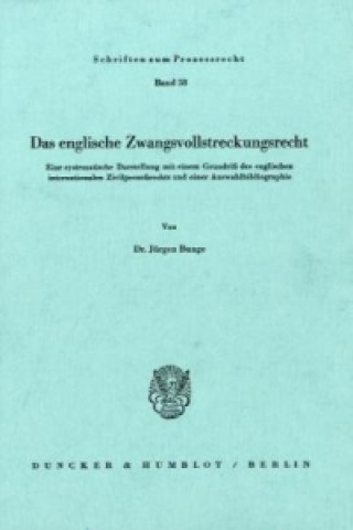 Libro Das englische Zwangsvollstreckungsrecht. Jürgen Bunge