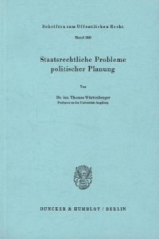 Kniha Staatsrechtliche Probleme politischer Planung. Thomas Würtenberger