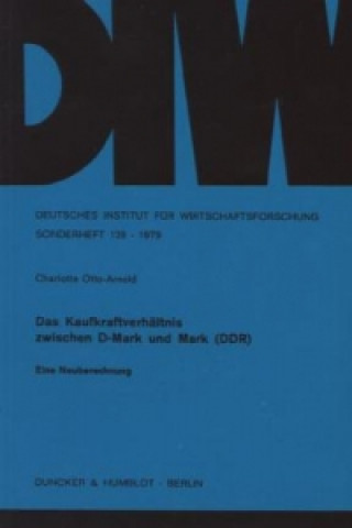 Βιβλίο Das Kaufkraftverhältnis zwischen D-Mark und Mark (DDR). Charlotte Otto-Arnold