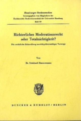 Könyv Richterliches Moderationsrecht oder Totalnichtigkeit? Reinhard Zimmermann