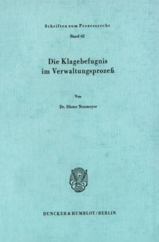 Buch Die Klagebefugnis im Verwaltungsprozeß. Dieter Neumeyer