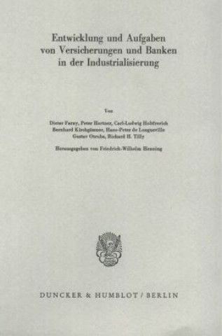 Carte Entwicklung und Aufgaben von Versicherungen und Banken in der Industrialisierung. Friedrich-Wilhelm Henning