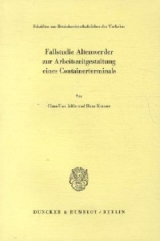 Książka Fallstudie Altenwerder zur Arbeitsgestaltung eines Containerterminals. Claus-Uwe Jehle