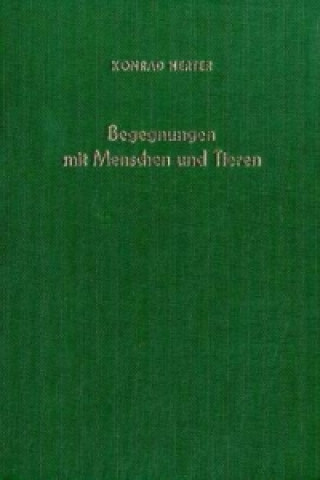 Buch Begegnungen mit Menschen und Tieren. Konrad Herter