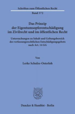 Buch Das Prinzip der Eigentumsopferentschädigung im Zivilrecht und im öffentlichen Recht. Lerke Schulze-Osterloh