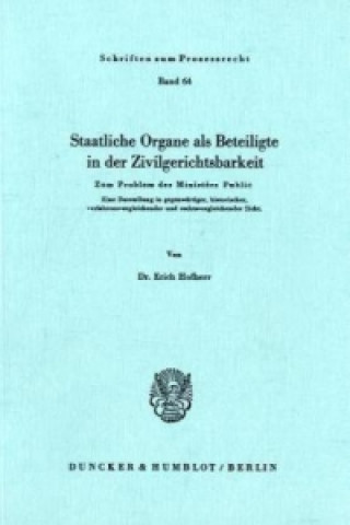 Kniha Staatliche Organe als Beteiligte in der Zivilgerichtsbarkeit. Erich Hofherr