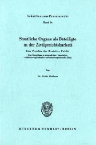 Buch Staatliche Organe als Beteiligte in der Zivilgerichtsbarkeit. Erich Hofherr