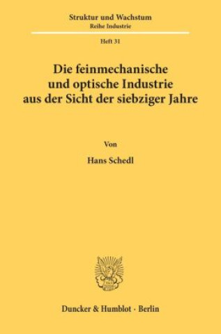 Libro Die feinmechanische und optische Industrie Hans Schedl