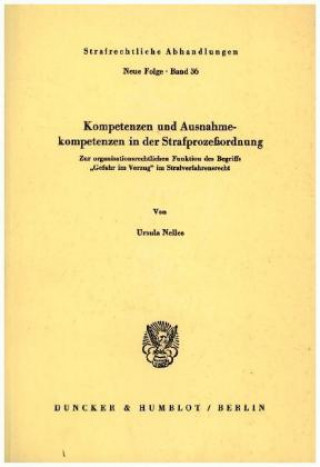 Carte Kompetenzen und Ausnahmekompetenzen in der Strafprozeßordnung. Ursula Nelles