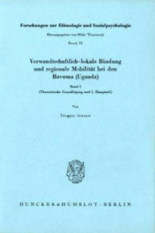 Könyv Verwandschaftlich lokale Bindung und regionale Mobilität bei den Bavuma (Uganda). Jürgen Jensen
