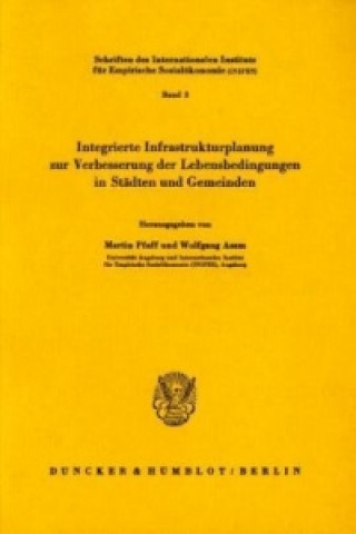 Könyv Integrierte Infrastrukturplanung zur Verbesserung der Lebensbedingungen in Städten und Gemeinden. Martin Pfaff