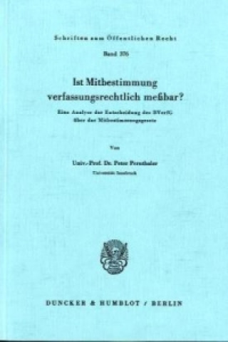 Kniha Ist Mitbestimmung verfassungsrechtlich meßbar? Peter Pernthaler