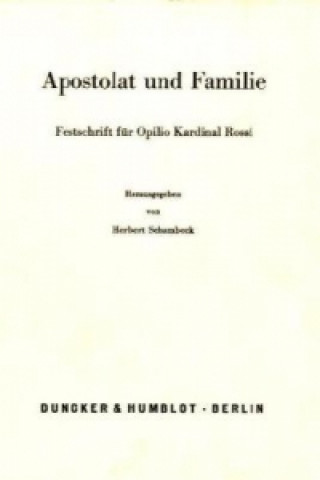 Livre Apostolat und Familie. Herbert Schambeck