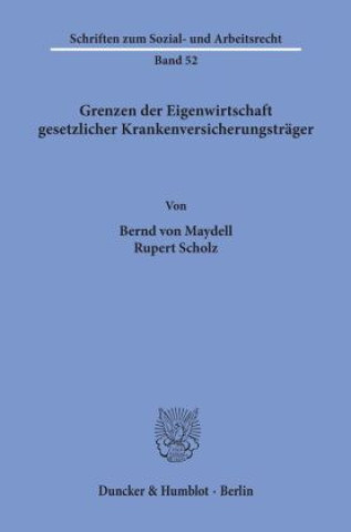 Könyv Grenzen der Eigenwirtschaft gesetzlicher Krankenversicherungsträger. Bernd von Maydell