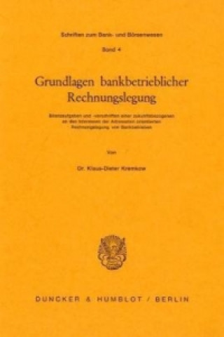 Книга Grundlagen bankbetrieblicher Rechnungslegung. Klaus-Dieter Kremkow