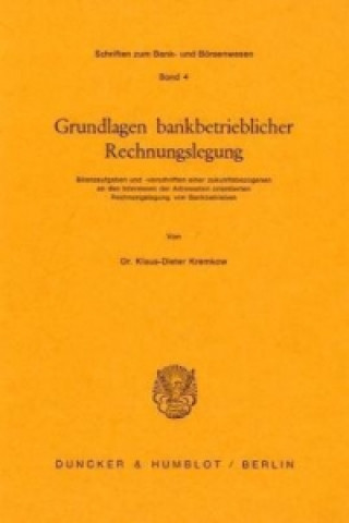 Carte Grundlagen bankbetrieblicher Rechnungslegung. Klaus-Dieter Kremkow