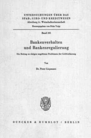 Kniha Bankenverhalten und Bankenregulierung. Peter Liepmann