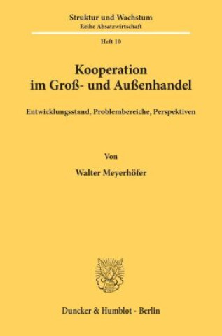 Könyv Kooperation im Groß- und Außenhandel. Walter Meyerhöfer