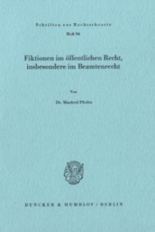 Könyv Fiktionen im öffentlichen Recht, insbesondere im Beamtenrecht. Manfred Pfeifer