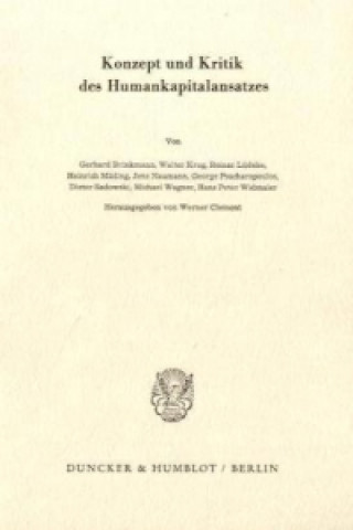 Könyv Konzept und Kritik des Humankapitalansatzes. Werner Clement