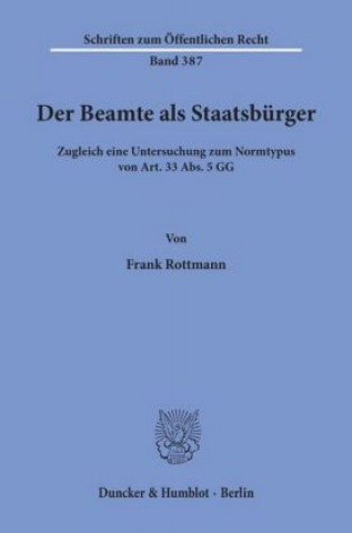Kniha Der Beamte als Staatsbürger. Frank Rottmann