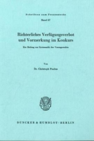 Книга Richterliches Verfügungsverbot und Vormerkung im Konkurs. Christoph Paulus