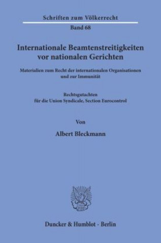 Carte Internationale Beamtenstreitigkeiten vor nationalen Gerichten. Albert Bleckmann