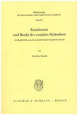Könyv Sozialrecht und Recht der sozialen Sicherheit. Felix Schmid