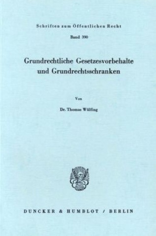 Carte Grundrechtliche Gesetzesvorbehalte und Grundrechtsschranken. Thomas Wülfing