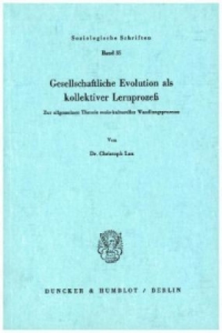 Knjiga Gesellschaftliche Evolution als kollektiver Lernprozeß. Christoph Lau