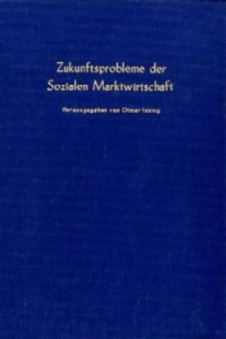 Kniha Zukunftsprobleme der Sozialen Marktwirtschaft. Otmar Issing