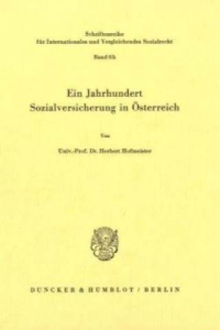 Livre Ein Jahrhundert Sozialversicherung in Österreich. Herbert Hofmeister