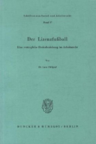 Kniha Der Lizenzfußball. Lutz Füllgraf