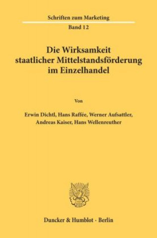 Könyv Die Wirksamkeit staatlicher Mittelstandsförderung im Einzelhandel. Erwin Dichtl